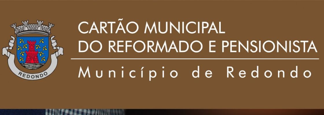 Atendimento do Cartão Municipal do Reformado e Pensionista – Aldeias de Montoito