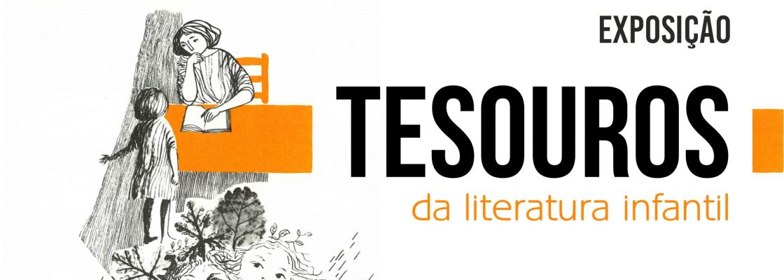 Exposição “Tesouros da literatura infantil” | de 02 a 30 de junho | Biblioteca Muni...