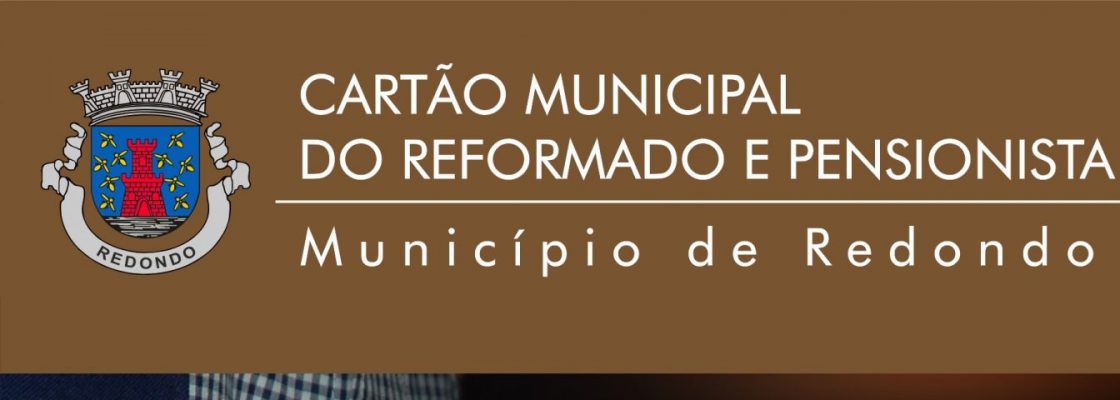 Atendimento do Cartão Municipal do Reformado e Pensionista – Freixo