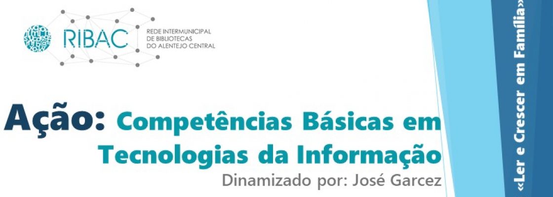 Ação: Competências Básicas em TI | 18 de setembro | 15h00 | Polo Biblioteca Montoito