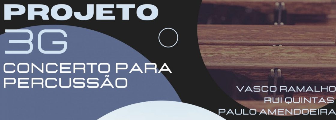 Projeto 3G – Concerto para Percussão | 18 de setembro | 18 horas | Átrio das Artes da SUM