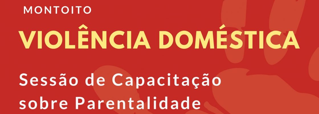 Violência Doméstica – Sessão de Capacitação sobre a Parentalidade | 16 de novembro | C...