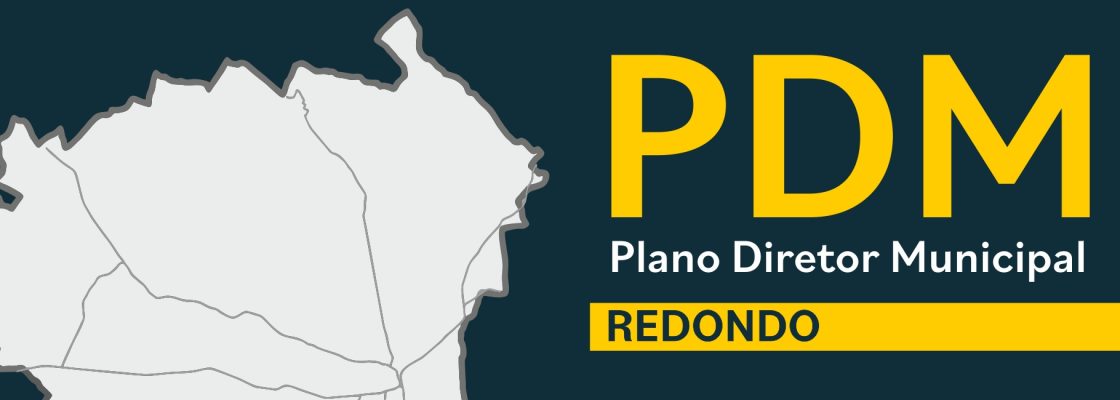Prorrogação do prazo de revisão do Plano Diretor Municipal de Redondo