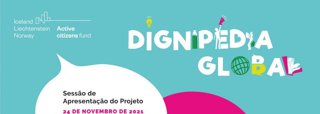 Apresentação do projeto “Dignipédia Global” | 24 de novembro | 14h30 | Via Zoom