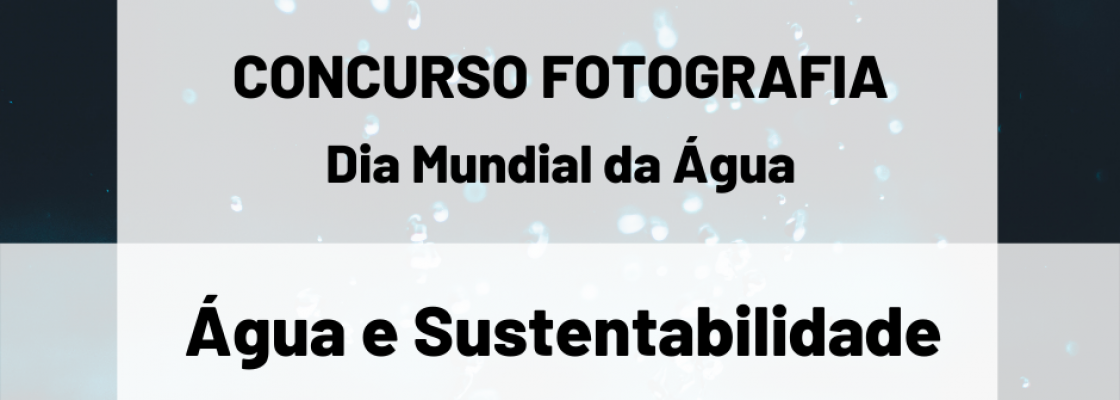 Concurso de Fotografia “Água e Sustentabilidade”