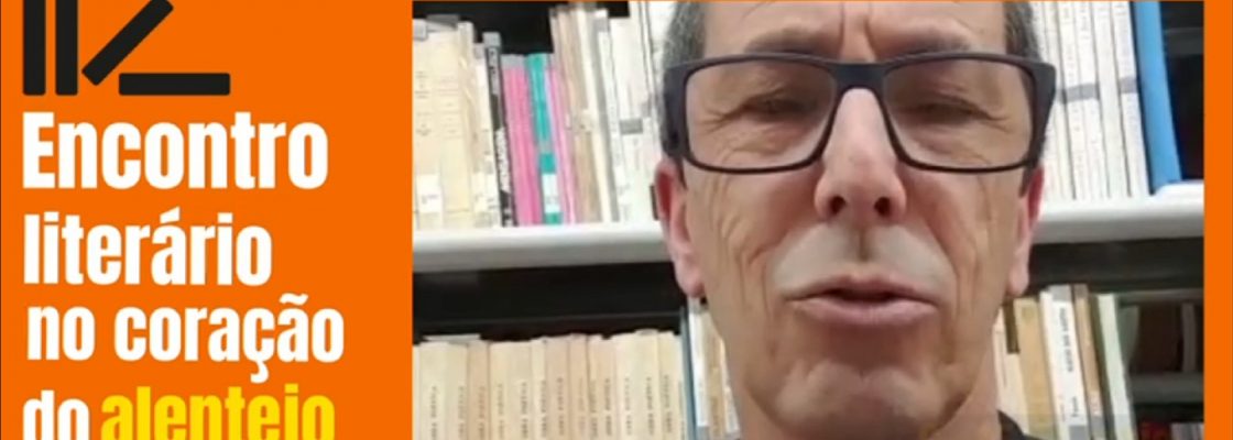 Palavras ao Vento | Encontro Literário no Coração do Alentejo | XXXIV Feira do Livro | Carlos ...