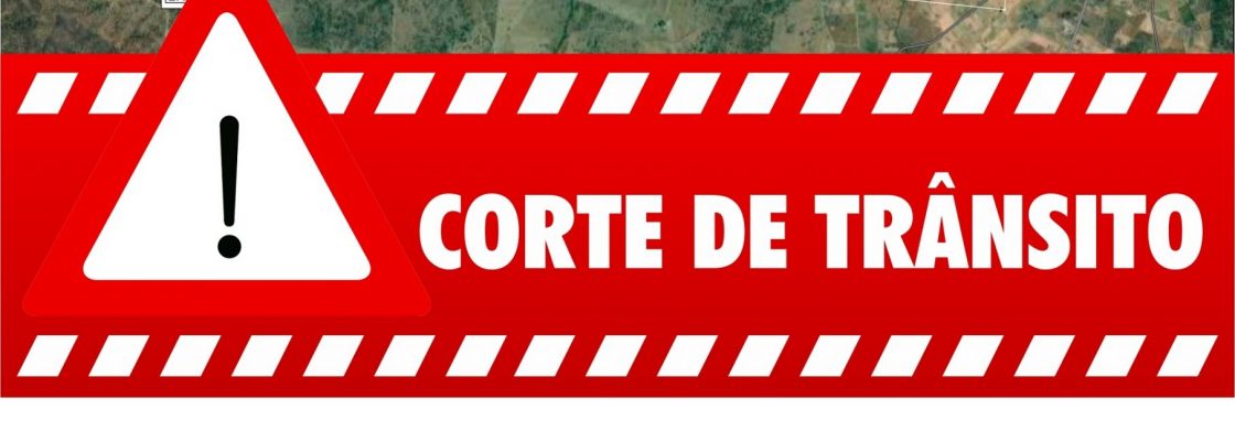 Aviso – Corte de trânsito