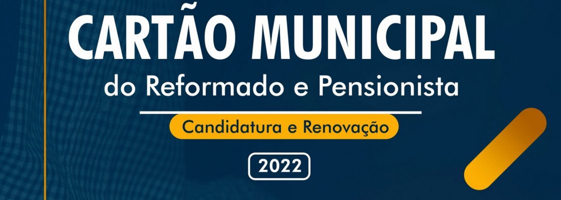 Candidaturas e Renovações do Cartão Municipal do Reformado e Pensionista – Montoito