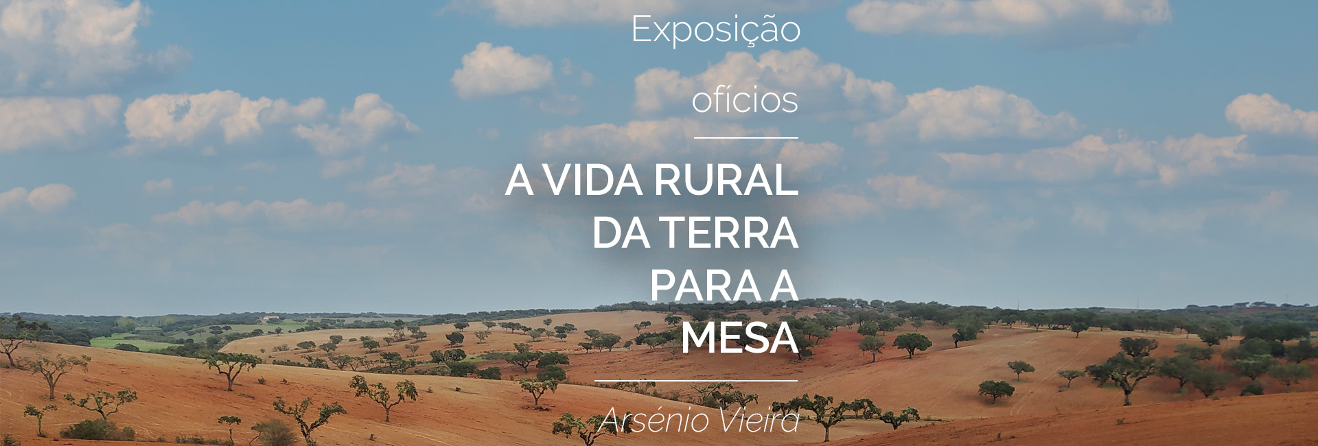 Exposição “Ofícios – A Vida Rural da Terra para a Mesa” de Arsénio Vieira | de 05 de novembro a 06 de janeiro | Museu Regional do Vinho de Redondo