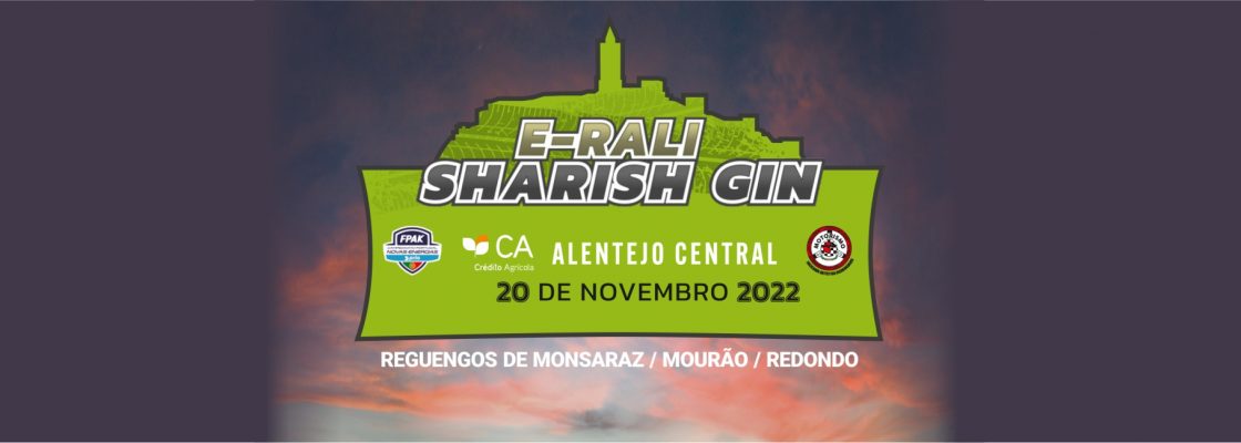 E-Rali Sharish Gin – Alentejo Central | 20 de novembro | Concelho de Redondo