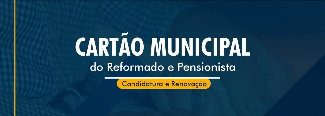 Candidaturas e Renovações do Cartão Municipal do Reformado e Pensionista – Falcoeiras