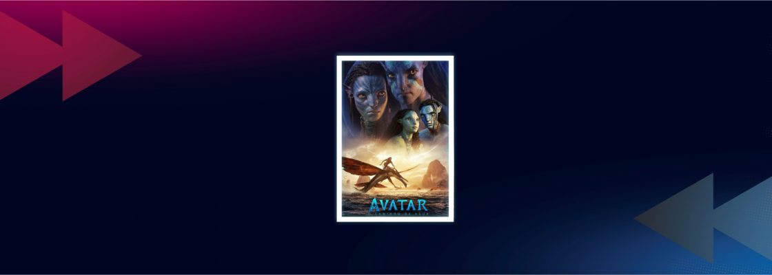 CINEMA: Avatar – O Caminho da Água