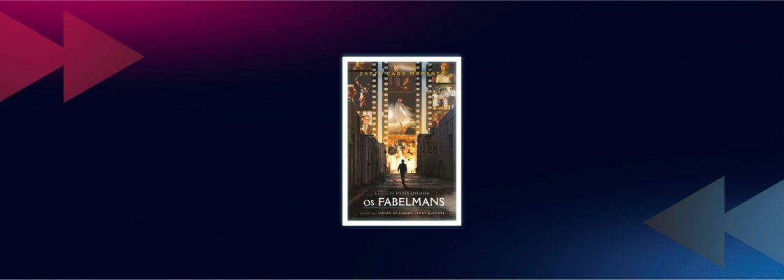 CINEMA: Os Fabelmans