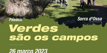 Passeio “Verdes são os campos” | 26 de março | 09h30 | Largo da Paragem do Autocarro – Aldeia da Serra