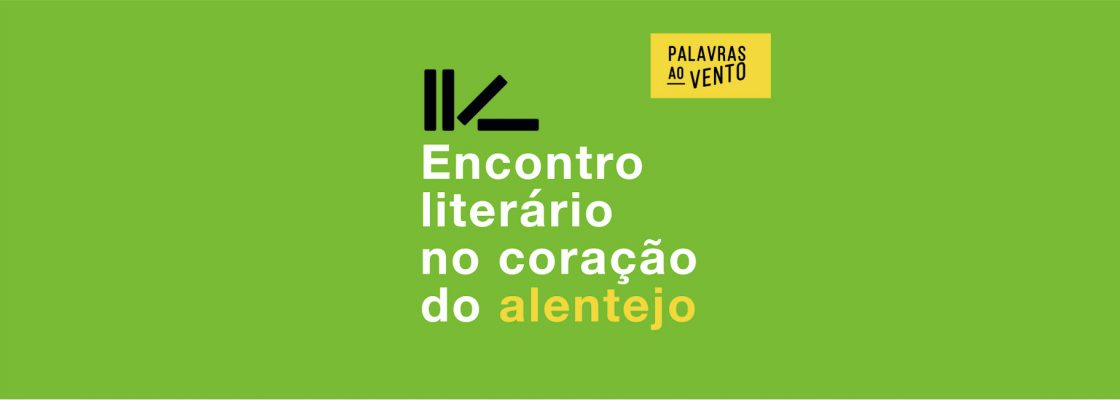 Palavras ao Vento – Encontro Literário no Coração do Alentejo/ XXXV Feira do Livro | de ...