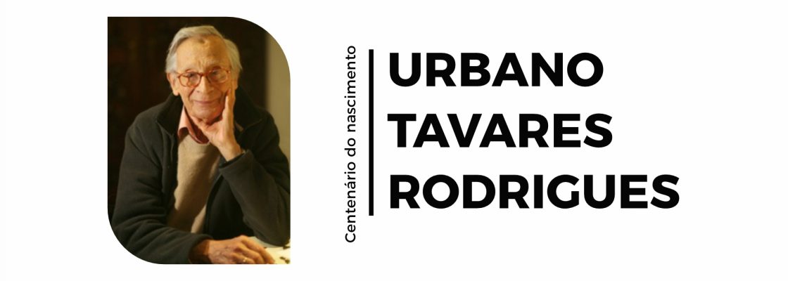 Exposição “Centenário do Nascimento – Urbano Tavares Rodrigues” | de 2 a 31 ...