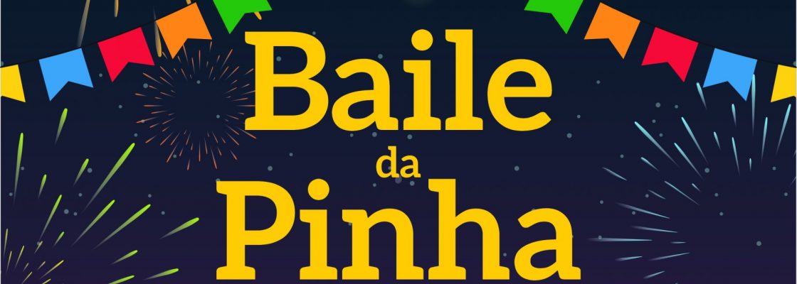 Baile da Pinha | Sociedade Recreativa 1º de Dezembro | Aldeias de Montoito | 15 de abril | 22h00