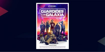 CINEMA: Guardiões da Galáxia – Volume 3