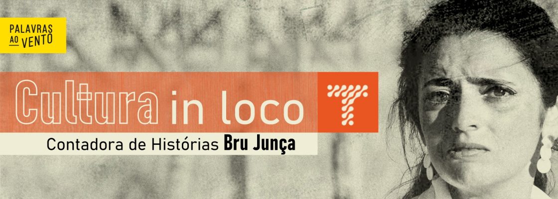 Cultura in loco | Contadora de Histórias Bru Junça | 19 de julho | Montoito e Redondo