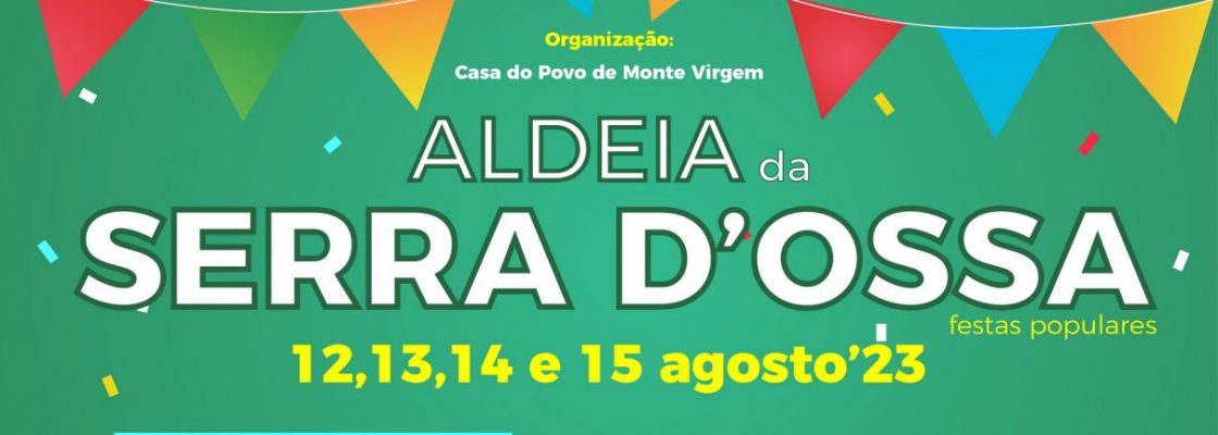 Festas de Verão da Aldeia da Serra | 12, 13, 14 e 15 de agosto