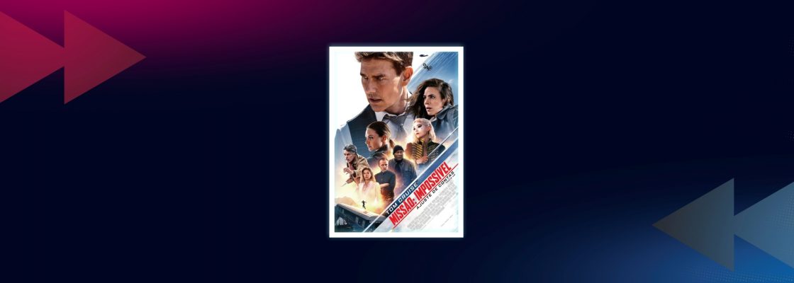 Cinema: Missão Impossível – Ajuste de Contas (Parte 1)