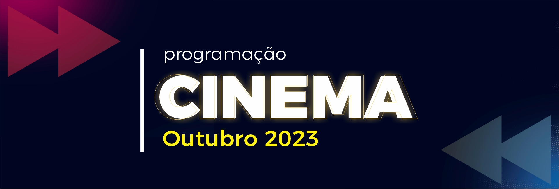Cinema – Mês de outubro 2023