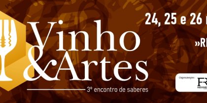 “Vinho & Artes” | 3º Encontro de Saberes | 24, 25 e 26 de novembro | Parque de Feiras e Exposições de Redondo