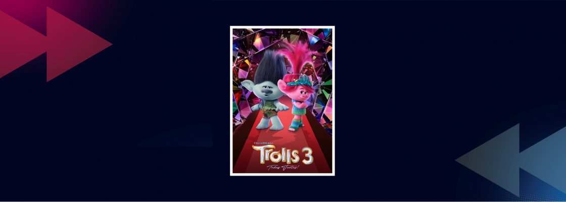 MATINÉ INFANTIL: Trolls 3: Todos Juntos