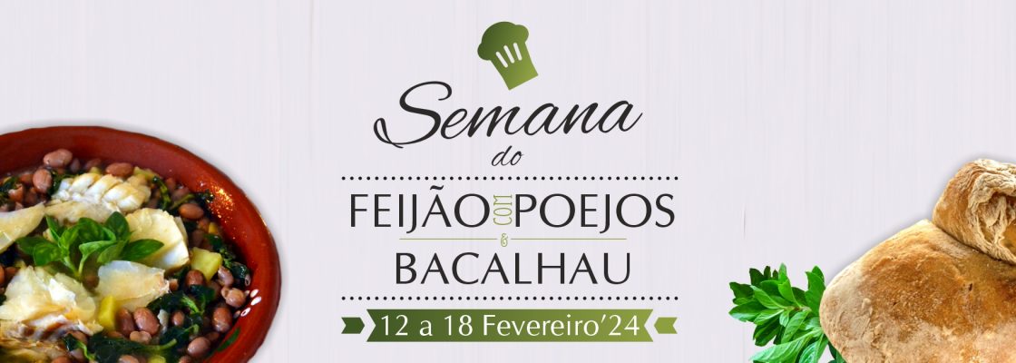 Semana do Feijão com Poejos e Bacalhau | De 12 a 18 de fevereiro | Concelho de Redondo