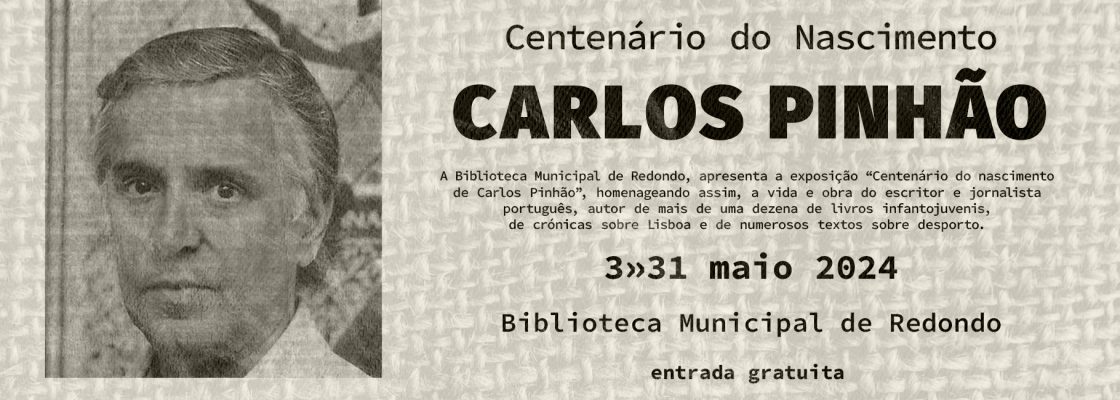 Exposição “Centenário do Nascimento de Carlos Pinhão” | de 3 a 31 de maio | Bibli...