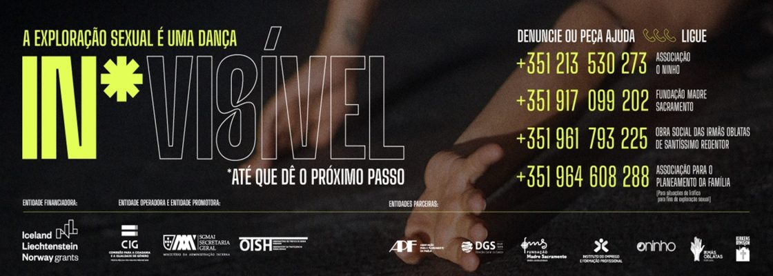 Campanha de sensibilização “Invisível (*Até que dê o próximo passo)”