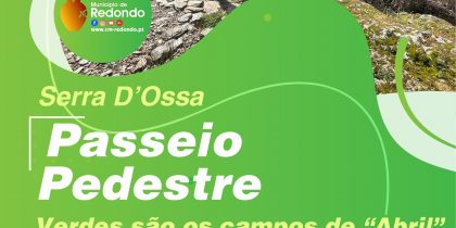 Passeio Pedestre – Serra d´Ossa – “Verdes são os campos de ´Abril´” | 14 de abril | 09h30 | Largo da Paragem de Autocarro (Aldeia da Serra)