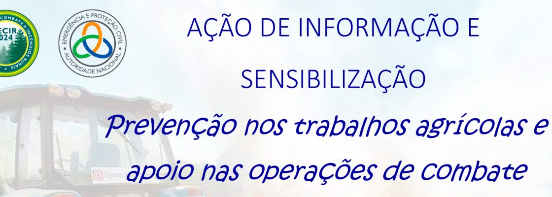 Ação de Informação e Sensibilização – Prevenção nos trabalhos agrícolas e apoio na...