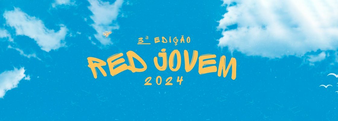 3ª edição “Red Jovem” – Festival da Juventude | 7, 8 e 9 de junho | Parque A...