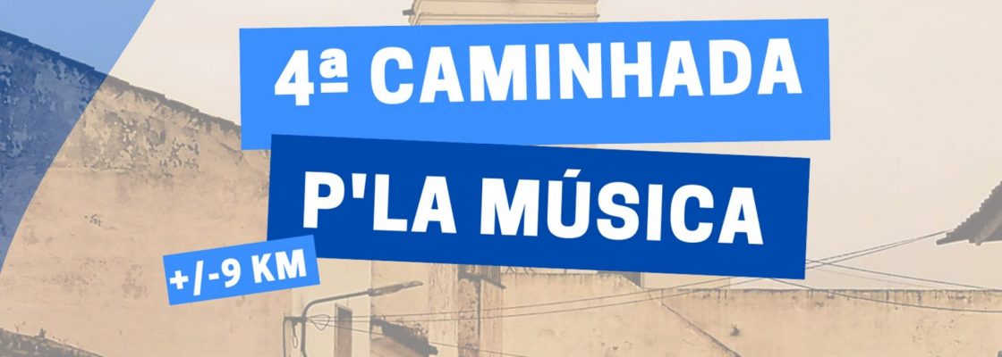 SFMR: 4ª Caminhada P´la Música | 27 de outubro | Concentração: 08h30 | Largo da Câmara
