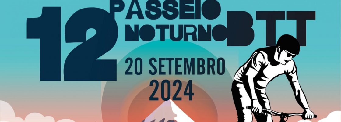 12º Passeio de BTT Noturno | 20 de setembro | Concentração: Praça da República | 19h30