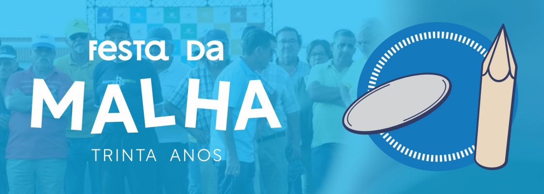 Festa da Malha – 30 anos | 22 de setembro | Parque de Feiras e Exposições de Redondo