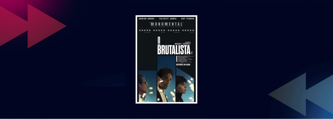 Cinema: O Brutalista