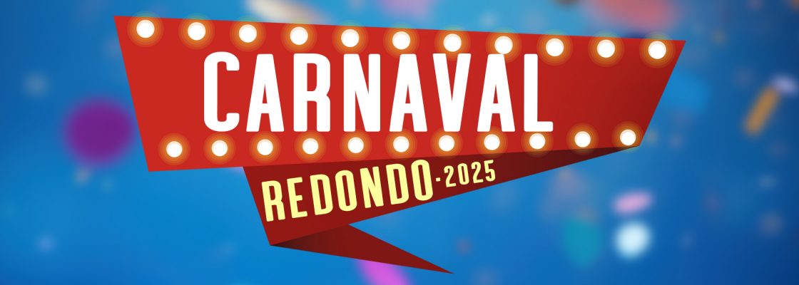 Carnaval 2025 | de 28 de fevereiro a 04 de março | Redondo