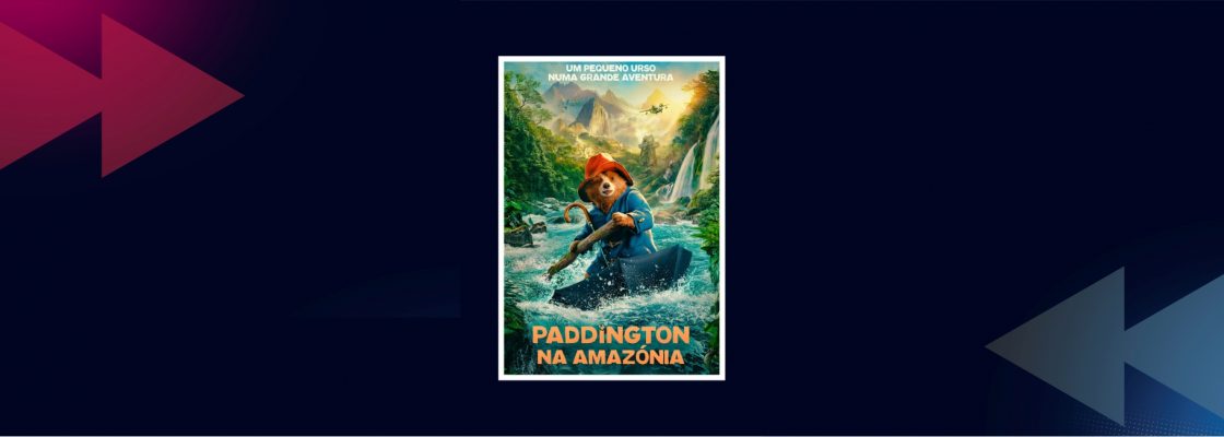 Matiné infantil: Paddington na Amazónia