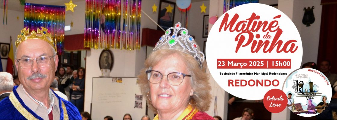 Matiné da Pinha | 23 de março | 15h00 | Sede da Sociedade Filarmónica Municipal Redondense