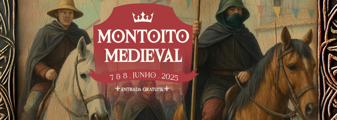 Montoito Medieval | 07 e 08 de junho | Montoito
