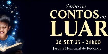 Serão de Contos ao Luar | 26 de setembro | 21h00 | Jardim Municipal de Redondo