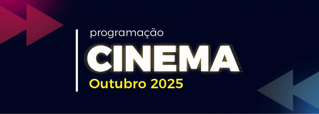Cinema: Mês de outubro de 2025