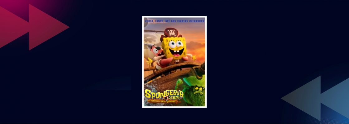 Matiné infantil: Sponge Bob O Filme: À Procura das Calças Quadradas
