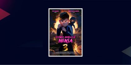 Matiné infantil: O Meu Amigo é Ninja 3