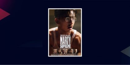 Cinema: Marty Supreme