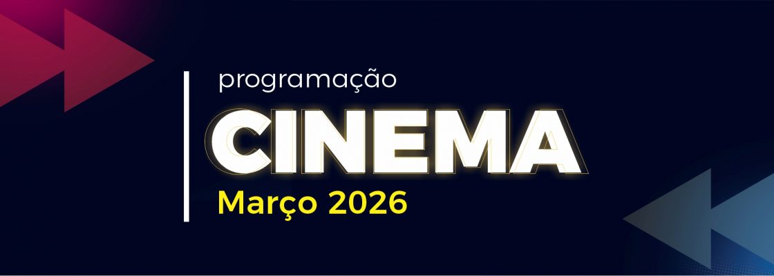 Cinema: Mês de março de 2026