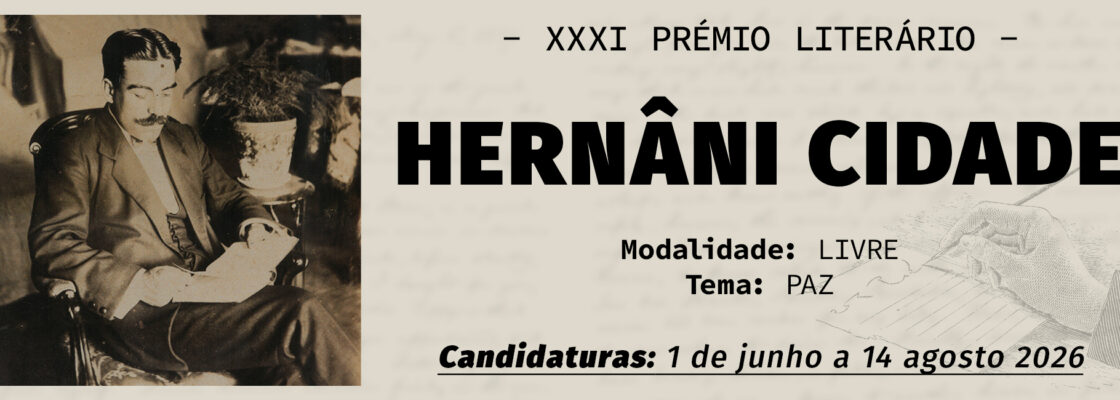 Já estão abertas as candidaturas para o XXXI Prémio Literário Hernâni Cidade