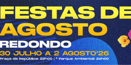 Festas de Agosto | de 30 de julho a 02 de agosto | Redondo